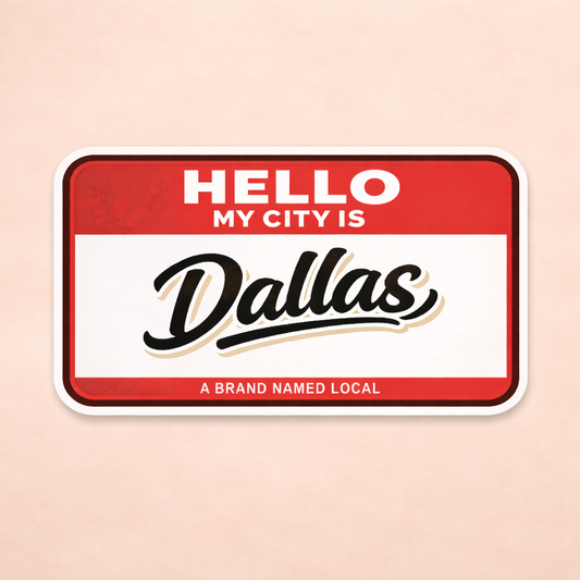 Hello, My City Is Dallas Sticker